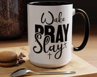 Wake Pray Slay Coffee Mug: Inspirational Gift for Friends