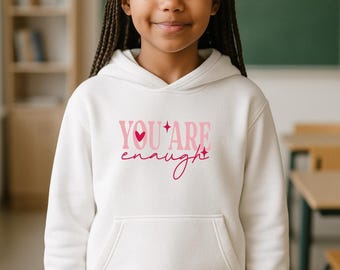 Felpa con cappuccio per bambini "You Are Enough" - Abbigliamento cristiano ispiratore