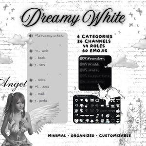 以下が含まれることがあります： 装飾的なフォントで「Dreamy White」というテキストが入った白黒のグラフィック。画像には、カテゴリ、チャンネル、ロール、絵文字のリストと、「Angel」、「Minimal」、「Organized」、「Customizable」という単語が含まれています。