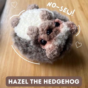 Hazel the Hedgehog Crochet Pattern | No-Sew Amigurumi Plushie, Fluffy Yarn, Easy Beginner Friendly