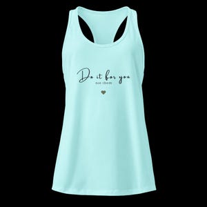 Do it for you, not them Inspirational Quote - Scoop Neck, Razor Back Tank