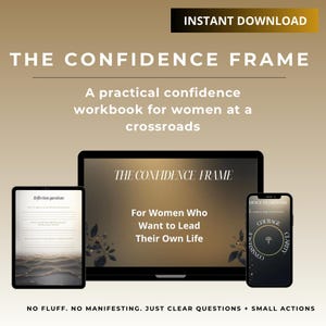 Op de afbeelding: Digitale downloadafbeelding met de tekst "THE CONFIDENCE FRAME" en "INSTANT DOWNLOAD". De afbeelding toont een laptop, tablet en telefoon met werkboekinhoud. Het werkboek is voor vrouwen op een kruispunt.
