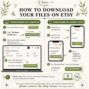 May include: An instructional graphic titled HOW TO DOWNLOAD YOUR FILES ON ETSY with green text and leaf accents. It provides step-by-step directions for downloading files on a computer and a mobile device, including screenshots of the Etsy interface.