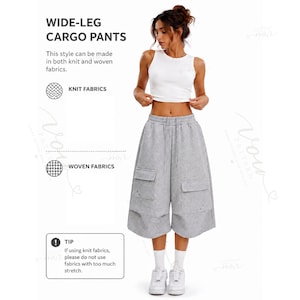 May include: Wide-leg cargo pants in heather gray featuring large side pockets with flaps. The text reads WIDE-LEG CARGO PANTS, This style can be made in both knit and woven fabrics, KNIT FABRICS, WOVEN FABRICS, and TIP If using knit fabrics, please do not use fabrics with too much stretch.