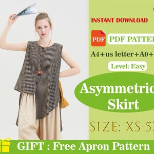 May include: A woman models an asymmetrical skirt. The image includes text that reads "INSTANT DOWNLOAD", "PDF PDF PATTERN", "A4+us letter+A0+guide", "Level: Easy", "Asymmetrical Skirt", and "SIZE: XS-5XL". The image also includes the text "GIFT: Free Apron Pattern".