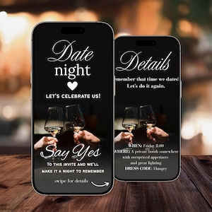 May include: Two smartphones showing a date night invitation. The left screen says "Date night" with a heart and "Let's celebrate us!" The right screen says "Details" and event information. Two hands are holding wine glasses.