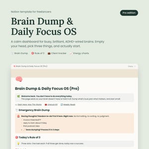 May include: A Notion template for freelancers titled Brain Dump & Daily Focus OS. The interface features a light background with dark text, including sections for an Emergency Brain Dump, Today's Rule of 3, and various task management tools.