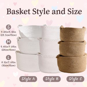 May include: Image shows three styles of woven baskets in various sizes. Style A and B are white, while Style C is brown. Sizes are labeled S (9.25in x 5.12in), M (9.45in x 7.09in), and L (11.8in x 7.09in). The text "Basket Style and Size" is at the top.