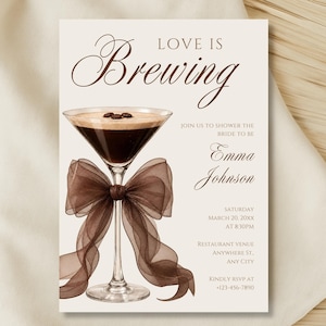 May include: A wedding shower invitation with the words "Love is Brewing" in elegant script. A martini glass with coffee beans and a brown ribbon is featured. Details include the bride's name, date, time, and RSVP information.