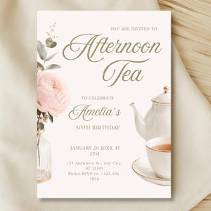 May include: An invitation card for an Afternoon Tea 30th birthday celebration for Amelia. The design features a pale pink peony in a glass vase, a white teapot, and a teacup on a saucer. Text includes date, time, location, and RSVP details.