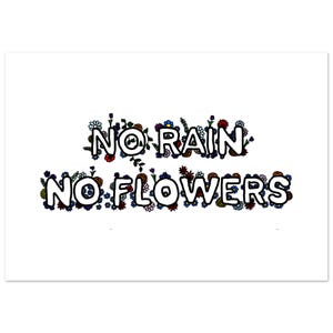 No Rain No Flowers Poster