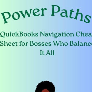 QuickBooks Paths to Operations – Navigation Cheat Sheet & Mini Booklet