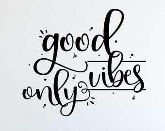Good Vibes Only Decal-Good Vibes Only Swirl Wall Decal-Family Home Decor-Family Wall Decor-Inspiration Quotes-Motivational Quotes