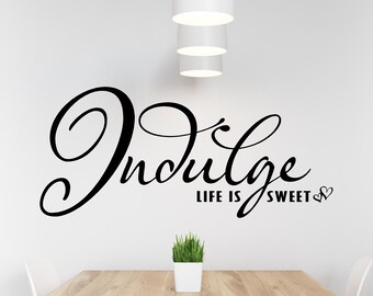 Download Indulge Life Is Sweet Etsy