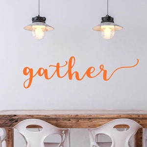 Gather Wall Decal-Gather vinyl decal-Dining Decor-Inspirational Words-Farmhouse Gather-Farm house Decor-Thanksgiving-Fall Decor-Autumn