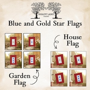 May include: Image features red and white star flags, with blue and gold stars. The text reads "Blue and Gold Star Flags", "House Flag", and "Garden Flag". The Shady Lane Farms logo is at the top.