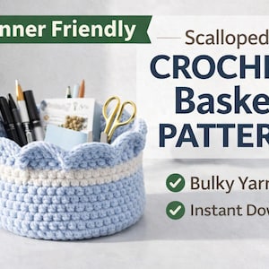 Crochet Basket Pattern PDF | Scalloped Edge Storage Basket | Beginner Friendly Bulky Yarn Organizer | Modern Home Décor DIY