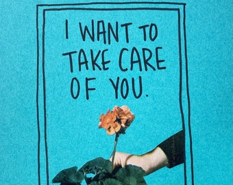 I Want To Take Care Of You - collage