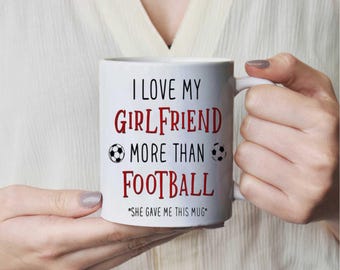 I Love My Girlfriend More Than Football Coffee Mug – Funny Valentine's Day Gift – Unique Gift for Girlfriend