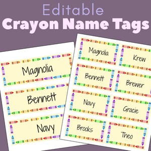 May include: Editable crayon name tags with names like Magnolia, Bennett, and Navy. Each tag has a light yellow background with a border of colorful crayons. The words "Editable Crayon Name Tags" are at the top.