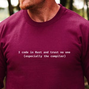 RUST Code Humor Crewneck Sweatshirt, Funny Programmer Gift, Software Developer