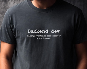 Backend Dev T-Shirt | Funny Developer Tee | Programming Humor Shirt | Minimal Tee for Software Engineers