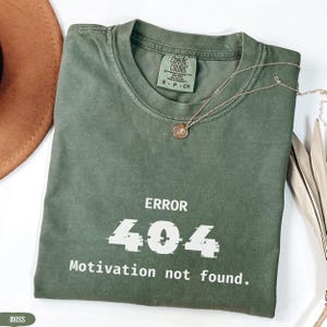 404 Motivatie niet gevonden T-shirt | Grappig T-shirt met technische humor