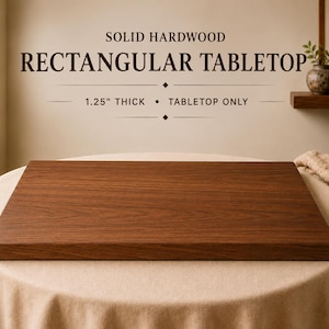 Rectangular Tabletop Only, 1.25” Thick Solid Wood Table Top, Replacement Tabletop, Walnut White Oak Cherry Ambrosia Maple