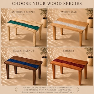 May include: A four-panel display titled CHOOSE YOUR WOOD SPECIES showing tables with resin inlays. Top left: Ambrosia Maple with green resin. Top right: White Oak with silver resin. Bottom left: Black Walnut with blue resin. Bottom right: Cherry with red resin.