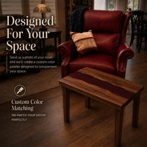 May include: A rectangular wooden side table featuring a dark red resin inlay running through the center. The table has four straight legs and a natural wood grain finish. Text on the image reads: Designed For Your Space, Custom Color Matching.