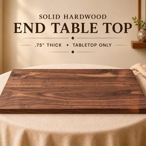 Puede incluir: Un tablero rectangular de madera dura maciza con un acabado de veta de madera marrón oscuro. El texto dice SOLID HARDWOOD END TABLE TOP 1,9 cm THICK • TABLETOP ONLY. Es una tabla de madera plana y lisa diseñada como componente de mueble.