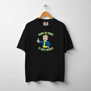 Motivational Fallout Tee, Vault Boy T-shirt, Gift for Gamers, Funny Pop Culture Shirt