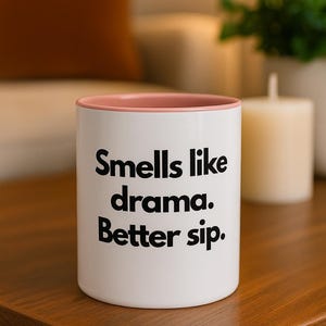 Sassy Coffee Mug, Colorful Accent Mug, Funny Coffee Cup, Sarcastic Mug, Witty Tea Cup, Novelty Kitchen Decor