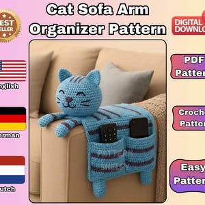 May include: A blue crochet cat sofa arm organizer with pockets for remote controls and phones. The cat has a smiling face and striped details. The text "Cat Sofa Arm Organizer Pattern" is at the top.