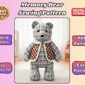 May include: A Memory Bear sewing pattern. The plush bear is 18 inches tall and made of plaid fabric with a polka dot vest. The image includes text that says "Best Seller", "Digital Download", "Sewing Pattern", "PDF Pattern", and "Easy Pattern".