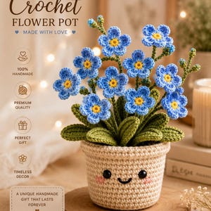 May include: A handmade crochet flower pot featuring light blue flowers with yellow centers and green leaves. The beige pot has a stitched smiling face with pink cheeks. Text includes HANDMADE Crochet FLOWER POT, 100% HANDMADE, PREMIUM QUALITY, PERFECT GIFT, TIMELESS DECOR, and A UNIQUE HANDMADE GIFT THAT LASTS FOREVER.