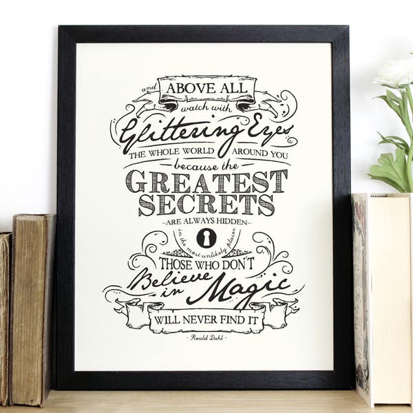 Roald Dahl Quote Print - Inspirational Screen Print - Black and White Wall Art - Typography by Chatty Nora - Believe in Magic