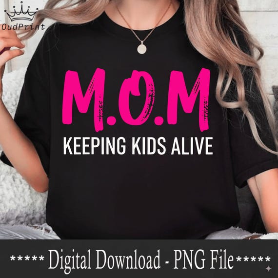 Mom Keeping Kids Alive PNG: Funny Mom Saying Quote PNG, Tired Mom Humor Design PNG, Parenting Life Graphic, Sublimation File
