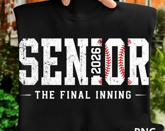 Seniorenhonkbal The Final Inning PNG: Class of 2026, senior ontwerp, afstudeershirt, senior moeder, shirt senior vader png (digitale download)