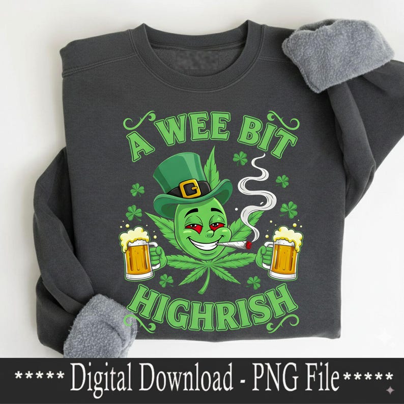 A Wee Bit High-rish PNG: Funny St Patricks Day PNG, Saint Patty’s Day ...