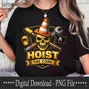 Pirates Hoist The Cone PNG, Funny Pirate Traffic Cone Graphic, Humor Sailing Shirt Design, Construction Cone Joke Tee, Meme Style Download image 2