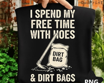 Funny Gardener PNG: Retro 'Hoes and Dirt Bags' Design (Digital Download)