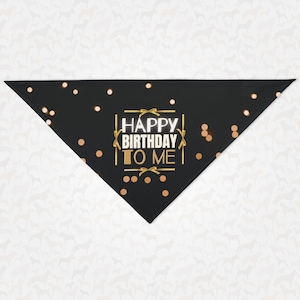 Happy Birthday to Me Dog Bandana | Happy Birthday Dog Scarf, Cute Pet Birthday Party Puppy Accessory, Birthday Photos Gift Ideas