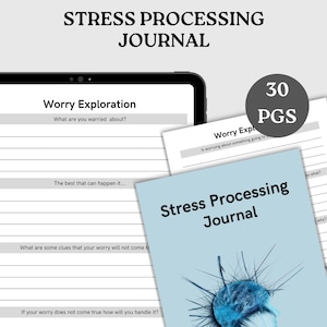 May include: A digital tablet and a journal titled "Stress Processing Journal" with the text "Worry Exploration" are displayed. The journal has a light blue cover with a graphic and the text "30 PGS" is in a gray circle.
