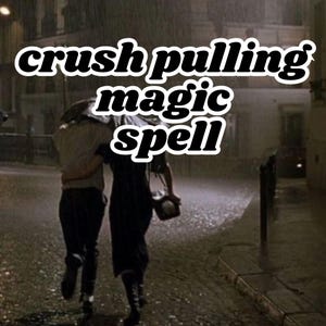Crush Pulling Magic Spell | Attract Crush and Spark Desire | Digital Ritual for Love, Romance and Magnetic Attraction