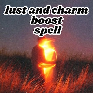 Lust and Charm Boost Spell | Passion Attraction and Seduction Energy | Digital Ritual for Desire, Love and Magnetic Aura