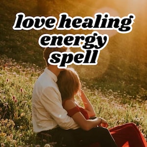 Love Healing Energy Spell | Mend Broken Hearts & Restore Emotional Balance | Digital Relationship Healing Ritual Kit
