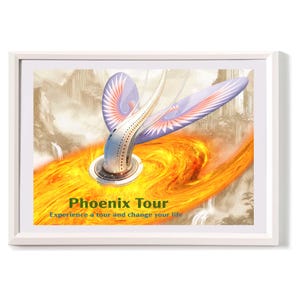 May include: Framed art print featuring a stylized phoenix design with a futuristic aesthetic. The artwork depicts a metallic structure emerging from a fiery landscape, with text that reads "Phoenix Tour: Experience a tour and change your life."