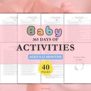 May include: A digital activity guide titled Baby 365 Days of Activities Ages 0-12 Months, featuring 40 pages of indoor and outdoor developmental tasks. The document includes daily schedules, activity descriptions, and a glossary on a light pink background.