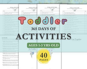 May include: A 40-page activity planner titled 365 Days with My Toddler, Indoor, Outdoor, & Everyday Activities, Ages 1-3 Yrs Old. The document includes a glossary of developmental categories and a daily schedule grid for tracking toddler activities.